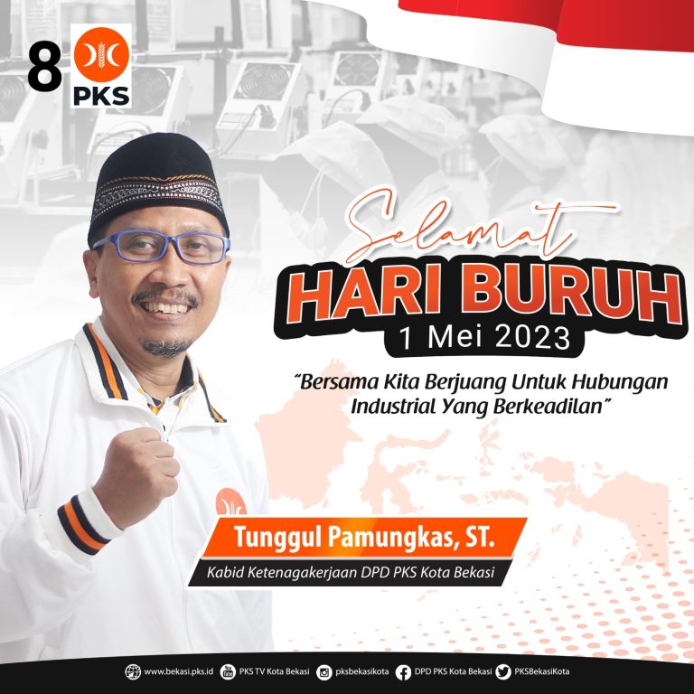 Hari Buruh, Ketua Bidnaker PKS: Pemkot Bekasi Harus Peka Terkait Problematika Ketenagakerjaan